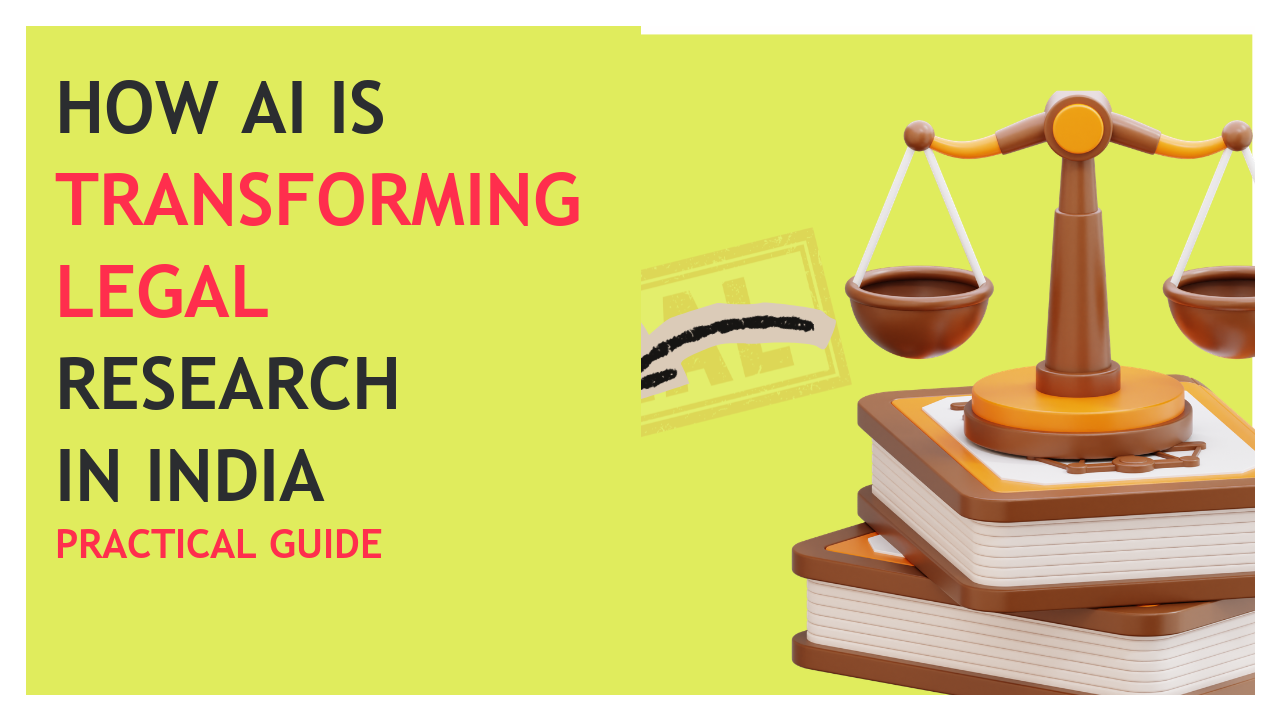 How AI Is Transforming Legal Research in India: A Practical Guide for Lawyers and Law Students